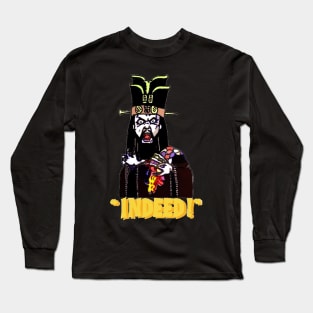 “Indeed!” Long Sleeve T-Shirt